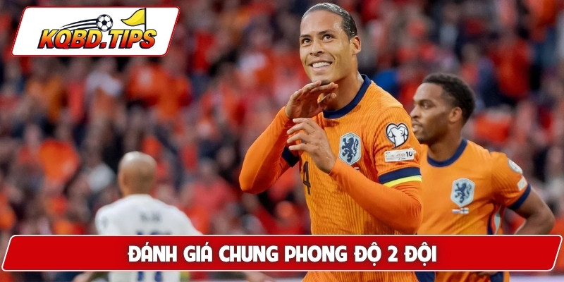 Đánh giá chung phong độ 2 đội