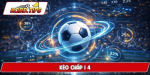 Kèo chấp 1 4