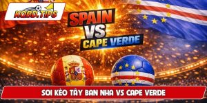 Soi Kèo Tây Ban Nha Vs Cape Verde Bảng H 23h 15/6 World Cup
